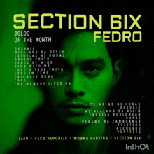 a poster with a man 's face and the words section six fedro