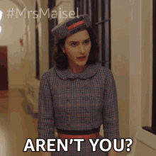 arent you miriam maisel rachel brosnahan the marvelous mrs maisel werent you the one