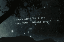 I Think About You A Lot More Than I Probably Should GIF - I Think About You A Lot More Than I Probably Should GIFs