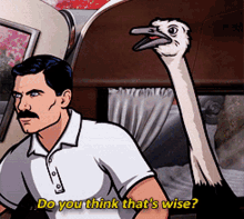 Do You Think Thats Wise Archer GIF - Do You Think Thats Wise Archer Ostrich GIFs