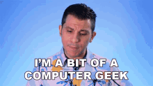 Im A Bit Of A Computer Geek Rerez GIF - Im A Bit Of A Computer Geek Rerez Im A Nerd GIFs