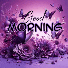 purple flowers with butterflies and the words " good morning "
