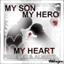 hug my son my hero my heart heart