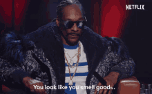 you look like you smell good you look good smell good interested snoop dogg