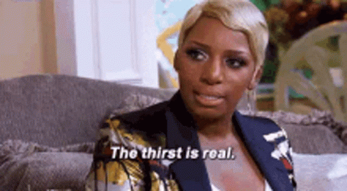 The Thirst Is Real Thirsty GIF - The Thirst Is Real Thirsty Nene Leakes GIFs