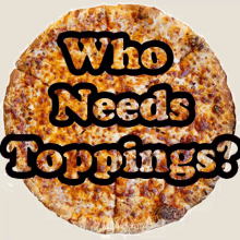 Who Needs Topping? GIF - Cheesepizzagifs Pizza GIFs