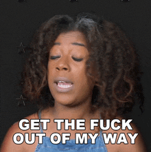Get The Fuck Out Of My Way Jasmine Reynaud GIF - Get The Fuck Out Of My Way Jasmine Reynaud The Challenge All Stars GIFs