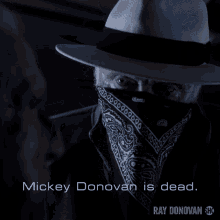 mickey donovan is dead dead gone no longer alive threathen