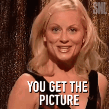 You Get The Picture Amy Poehler GIF - You Get The Picture Amy Poehler Saturday Night Live GIFs