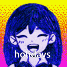 a drawing of a girl with blue hair and the words `` holidays '' written above her .