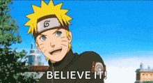 Naruto Believe It GIF - Naruto Believe It Anime GIFs