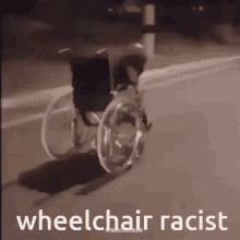 Wheelchair Racist GIF - Wheelchair Racist Racism GIFs