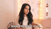 Make The Most Of It Ayushi Singh GIF - Make The Most Of It Ayushi Singh Creations To Inspire GIFs
