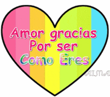 a heart with the words amor gracias por ser como eres on it