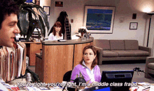 the office pam beesly youre right im a middle class fraud middle class fraud