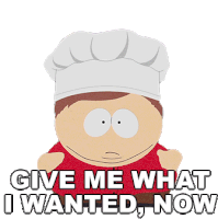 Give Me What I Wanted Now Eric Cartman Sticker - Give Me What I Wanted Now Eric Cartman South Park Stickers