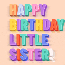 Happy Birthday Little Sister Happy Birthday Lil Sis GIF - Happy Birthday Little Sister Happy Birthday Lil Sis GIFs