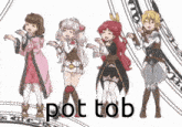 a group of anime girls are standing next to each other with the words pot tob in the bottom right corner