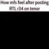 a man playing chess with the words how mfs feel after posting rtl r34 on tenor below him