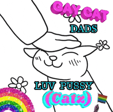 a drawing of a cat with the words gay cat dads on it