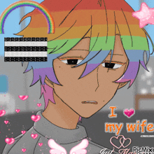 a drawing of a man with rainbow hair and the words i my wife