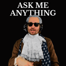 a man wearing a wig and sunglasses holds out his hand in front of a black background that says " ask me anything "