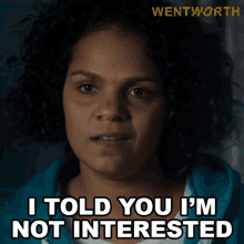 I Told You Im Not Interested Ruby Mitchell GIF - I Told You Im Not Interested Ruby Mitchell Wentworth GIFs
