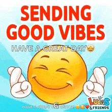 a smiley face with the words " sending good vibes have a great day "