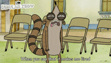 When You Say That It Makes Me Tired Rigby GIF - When You Say That It Makes Me Tired Rigby Regular Show GIFs