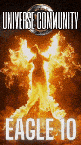 a poster for universe community eagle 10 shows a woman surrounded by flames