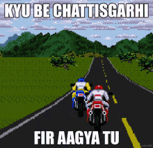 saysena fanger road rash kyu be chattisgarhi meme