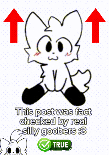 a drawing of a cat with two arrows pointing up and the words this post was fact checked by real silly goobers