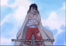 Wano Luffy GIF - Wano Luffy I'Ll Be Waiting For You At The Land Of Wano GIFs