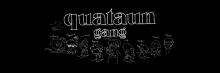 The Quataun Gang GIF - The Quataun Gang GIFs