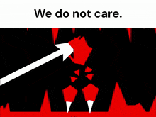 a poster that says we do not care with a red background
