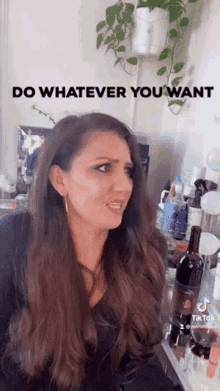 Do Whatever You Want Do What You Want GIF - Do Whatever You Want Do What You Want Amanda Cee GIFs