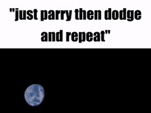 a picture of a man with the words just parry then dodge and repeat