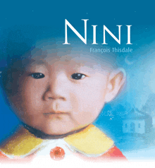 a book called nini by francois thisdale with a baby on the cover