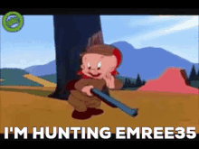 Elmer Emree35 Im Hunting GIF