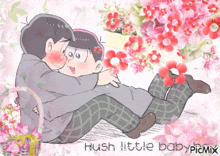 a drawing of two people hugging with the words hush little baby picmix