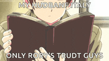 a boy is reading a book with the words `` my hudbanf italy only rory 's trudt guys '' written on it