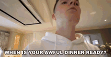 When Is Your Awful Dinner Ready Adam B GIF - When Is Your Awful Dinner Ready Adam B Adambyt GIFs