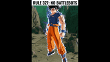 a picture of a cartoon character with the words rule 327 : no battlebots on the bottom