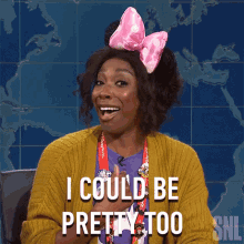 I Could Be Pretty Too Pauline GIF - I Could Be Pretty Too Pauline Saturday Night Live GIFs