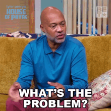Whats The Problem Floyd Jackson GIF - Whats The Problem Floyd Jackson House Of Payne GIFs