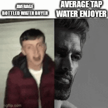Average Tap Water Enjoyer Tap Water Chad GIF