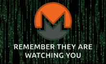 Monero Remember They Are Watching You Tls Encryption GIF
