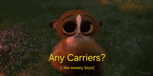 a cartoon of a lemur asking if there are any carriers .