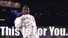 Usher This Is For You GIF - Usher This Is For You Super Bowl Lviii Halftime Show GIFs