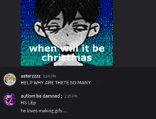 a picture of a boy with the words " when will it be christmas "
